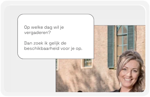 Chatbericht: ‘Op welke dag wil je vergaderen? Dan zoek ik gelijk de beschikbaarheid voor je op.’